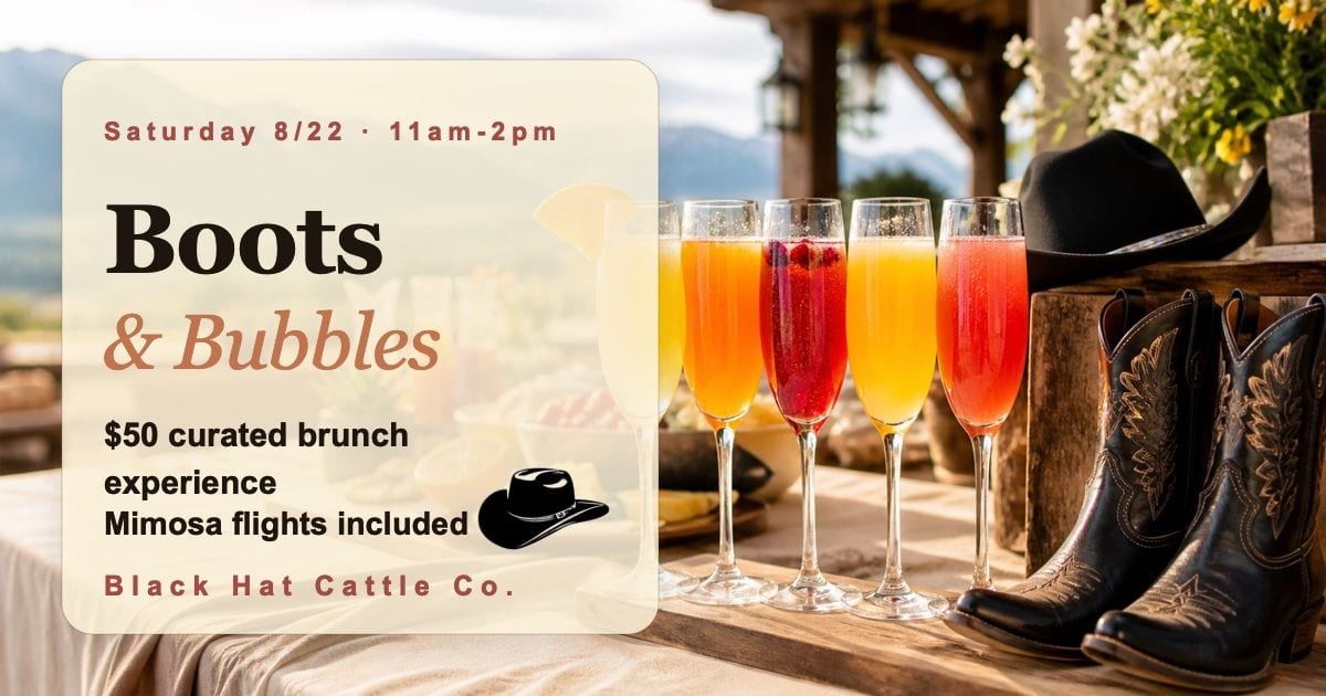 Boots & Bubbles event artwork for Black Hat Cattle Co, featuring western boots, mimosa flights, and brunch details for Saturday, August 22, 2026.