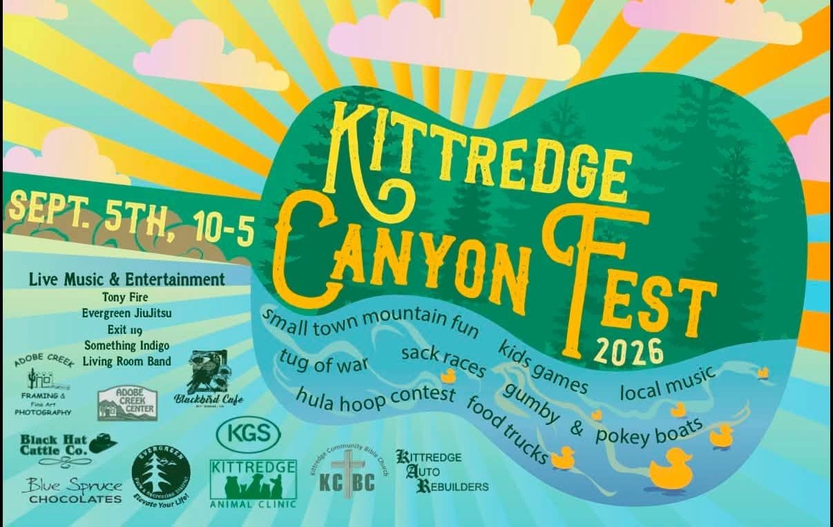 Kittredge CanyonFest 2026 flyer — Saturday, September 5, 10 AM to 5 PM at Kittredge Park. Small town mountain fun with live music, tug of war, sack races, kids games, hula hoop contest, food trucks, local music, and Gumby & Pokey boats. Sponsor logos for Adobe Creek Framing, Adobe Creek Center, Blackbird Cafe, Black Hat Cattle Co, Blue Spruce Chocolates, Evergreen Parks and Recreation, Kittredge Animal Clinic, Kittredge General Store, Kittredge Community Bible Church, and Kittredge Auto Rebuilders.